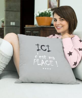 Coussin Ici c'est ma place