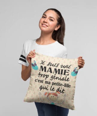 Coussin personnalisé je suis une mamie trop géniale